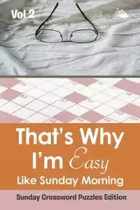 That?s Why I'm Easy Like Sunday Morning Vol 2 - Speedy Publishing LLC