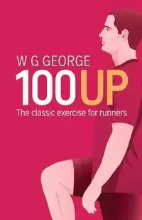 The 100-Up Exercise - George W. G.