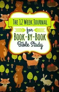 The 12 Week Journal for Book-By-Book Bible Study - Frisby Shalana