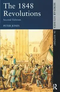 The 1848 Revolutions - Peter Jones