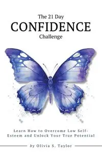 The 21 Day Confidence Challenge - Taylor Olivia S.