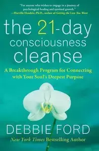 The 21-Day Consciousness Cleanse - Debbie Ford