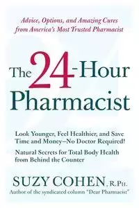 The 24-Hour Pharmacist - Suzy Cohen