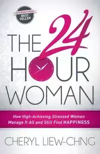 The 24-Hour Woman - Cheryl Liew-Chng