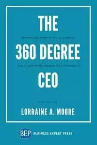 The 360 Degree CEO - Lorraine A. Moore