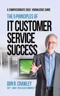 The 5 Principles of IT Customer Service Success - Don Crawley