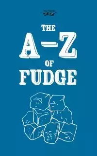 The A-Z of Fudge - Anon