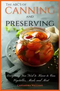 The ABC'S of Canning and Preserving - Williams Cassandra