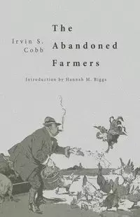 The Abandoned Farmers - Irvin S. Cobb