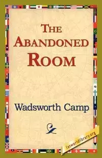 The Abandoned Room - Camp Wadsworth