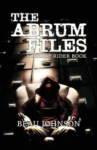 The Abrum Files - Johnson Beau