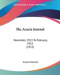 The Acacia Journal - Fraternity Acacia