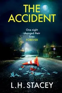 The Accident - Stacey L. H.