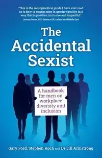 The Accidental Sexist - Gary Ford