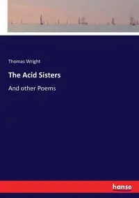 The Acid Sisters - Thomas Wright