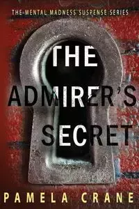 The Admirer's Secret - Pamela Crane