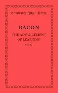 The Advancement of Learning - Francis Bacon