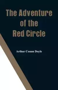 The Adventure of the Red Circle - Doyle Arthur Conan