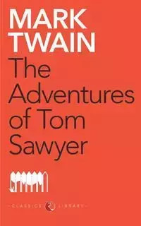 The Adventures Of Tom Sawyer - Mark Twain