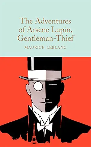 The Adventures of Arsene Lupin, Gentleman-Thief. Collector's Library - Maurice Leblanc