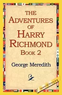 The Adventures of Harry Richmond, Book 2 - Meredith George