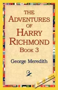 The Adventures of Harry Richmond, Book 3 - Meredith George