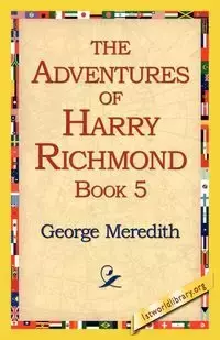 The Adventures of Harry Richmond, Book 5 - Meredith George