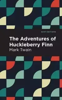 The Adventures of Huckleberry Finn - Mark Twain