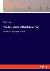 The Adventures of Huckleberry Finn - Mark Twain