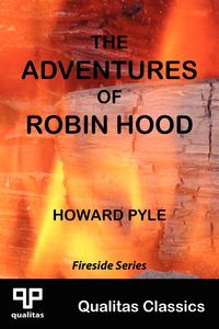 The Adventures of Robin Hood (Qualitas Classics) - Howard Pyle