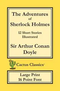 The Adventures of Sherlock Holmes (Cactus Classics Large Print) - Arthur Conan Doyle