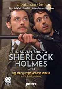 The Adventures of Sherlock Holmes (part II) - Doyle Arthur Conan, Marta Fihel, Dariusz Jemielniak, Grzegorz Komerski, Maciej Polak