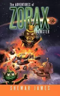 The Adventures of Zorax Zoomster - James Shemar