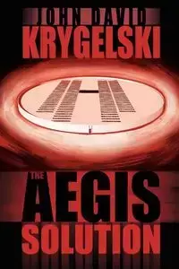 The Aegis Solution - John David Krygelski