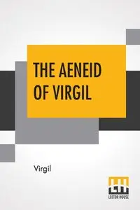 The Aeneid Of Virgil - Virgil