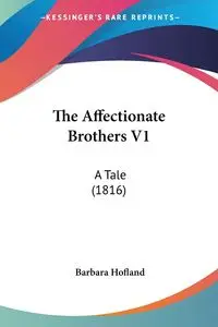 The Affectionate Brothers V1 - Barbara Hofland