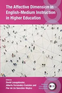 The Affective Dimension in English-Medium Instruction in Higher Education - Lasagabaster David