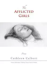 The Afflicted Girls - Cathleen Calbert