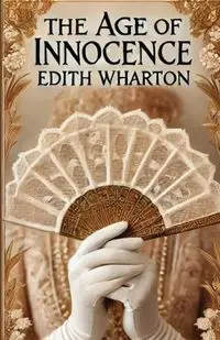 The Age Of Innocence(Illustrated) - Edith Wharton