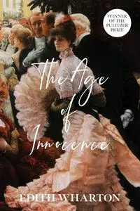 The Age of Innocence (Warbler Classics Annotated Edition) - Edith Wharton