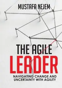 The Agile Leader - Nejem Mustafa