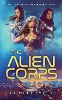 The Alien Corps - McDermott PJ