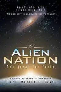 The Alien Nation - Marlon G. Cano Capt.