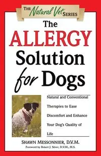 The Allergy Solution for Dogs - Shawn Messonnier