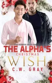 The Alpha's Christmas Wish - Gray C. W.