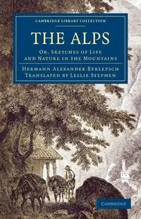 The Alps - Alexander Berlepsch Hermann