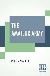 The Amateur Army - Patrick Macgill