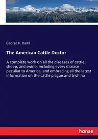 The American Cattle Doctor - George H. Dadd