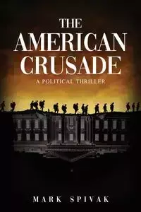 The American Crusade - Mark Spivak