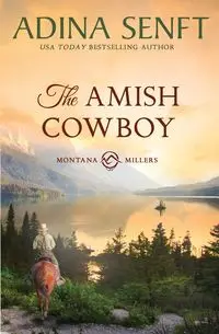 The Amish Cowboy - Adina Senft